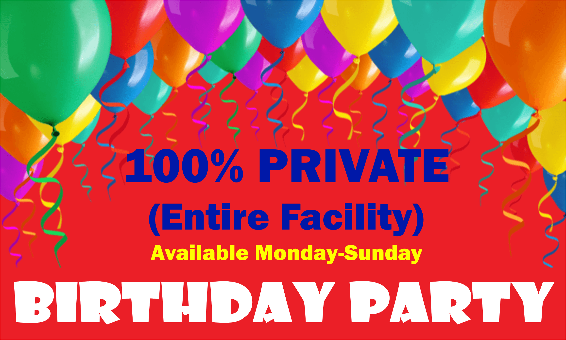 Private birthday party banner with balloons and facility notice