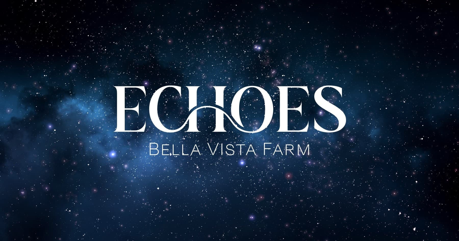 Event banner 'Echoes' over starry night at Bella Vista Farm