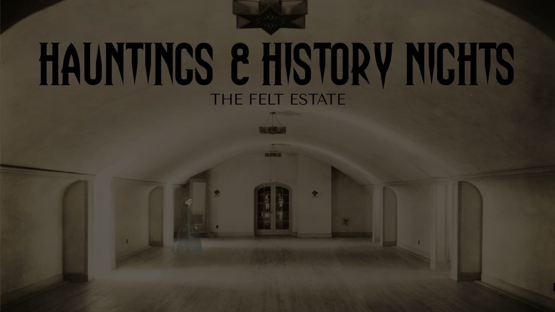 Experience The Felt Estate’s Hauntings & History Nights in Holland, Michigan