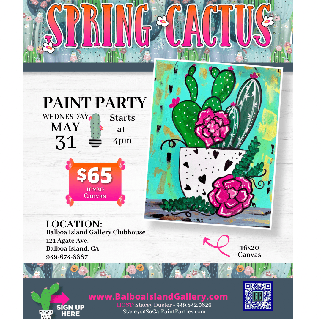 Spring Cactus paint party flyer for Balboa Island Gallery event