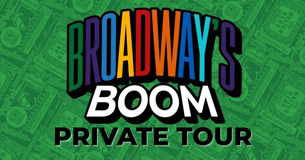 Broadway's Boom Tour by Broadway Up Close in NYC