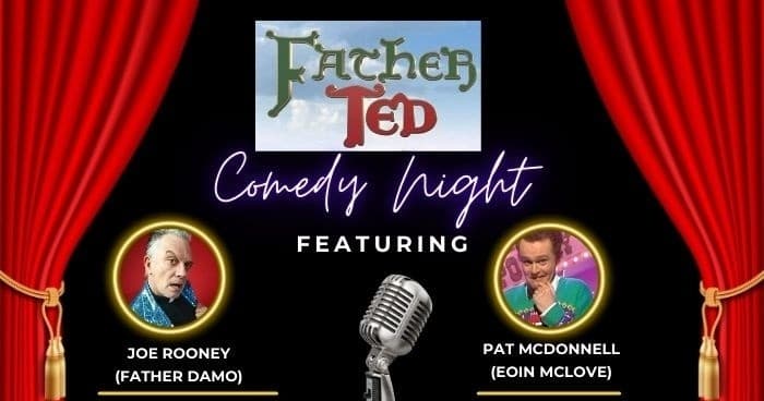 Father Ted Comedy Night in Mullingar: Joe Rooney & Patrick McDonnell Live