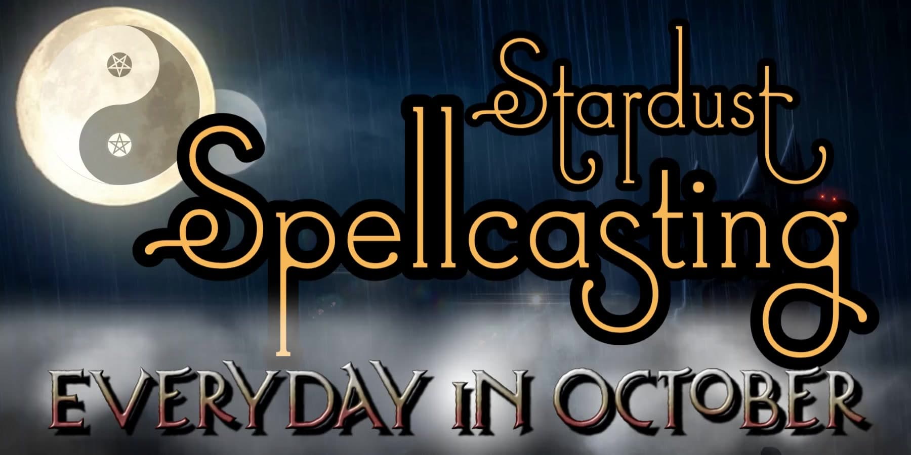 Stardust Spellcasting banner Everyday in October moonlit night sky