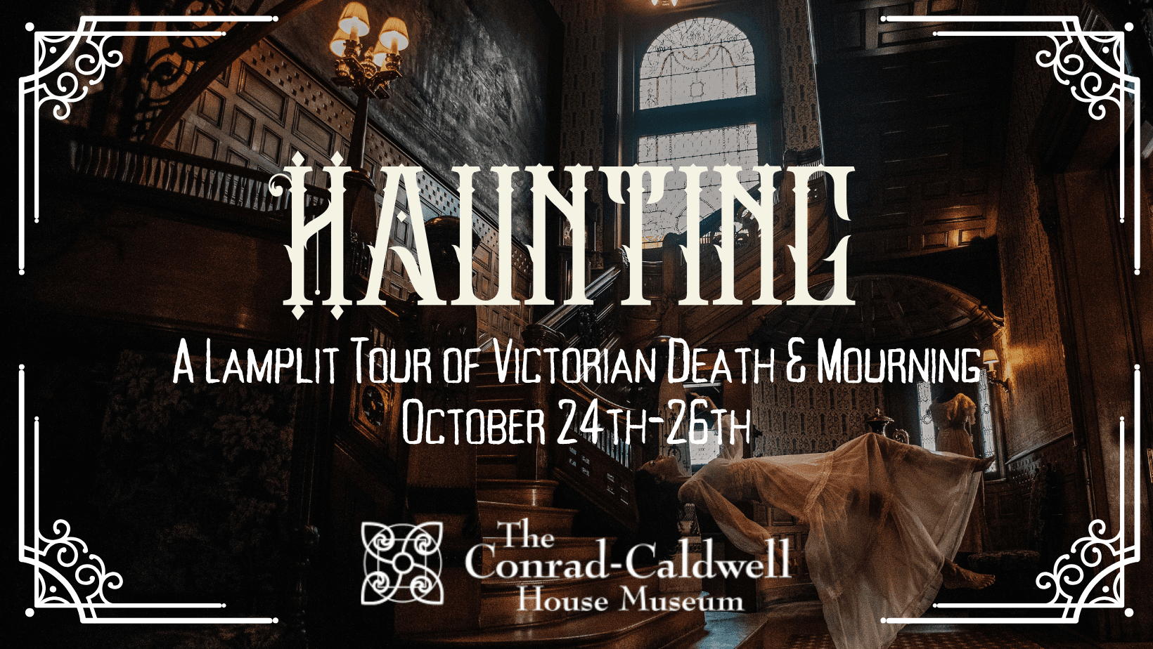 Victorian Haunting Tour at Conrad-Caldwell House Louisville