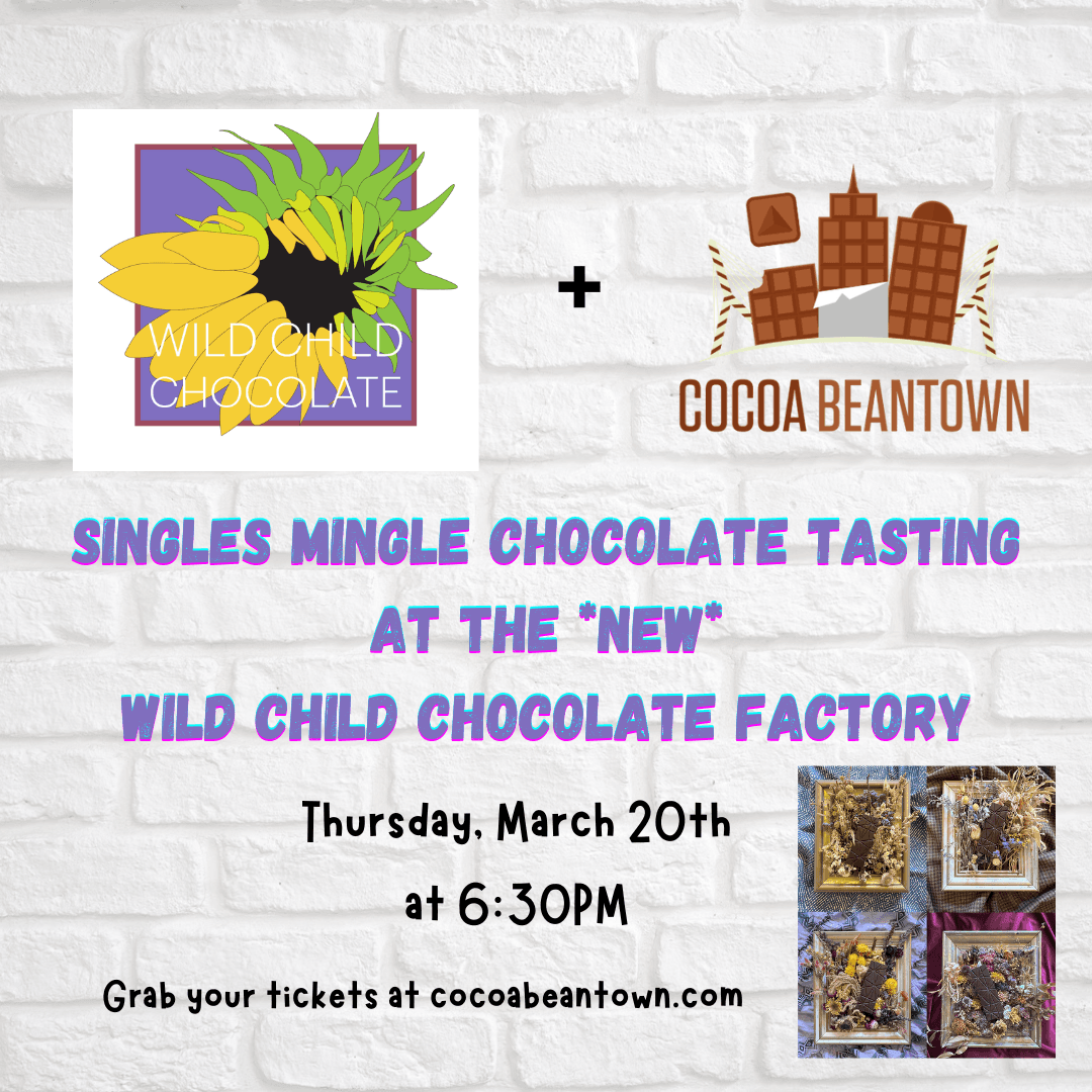 Singles Mingle Chocolate Tasting in Somerville: A Unique Social Adventure at Wild Child Chocolate Factory