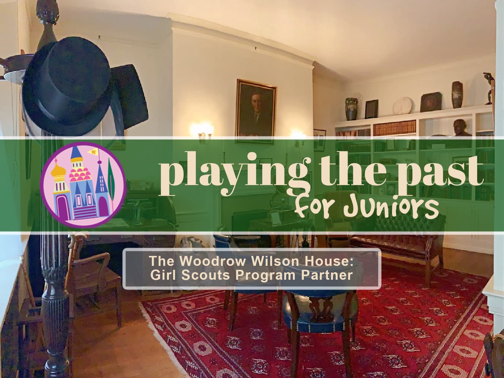 Historical Kids Adventure at Woodrow Wilson House Museum