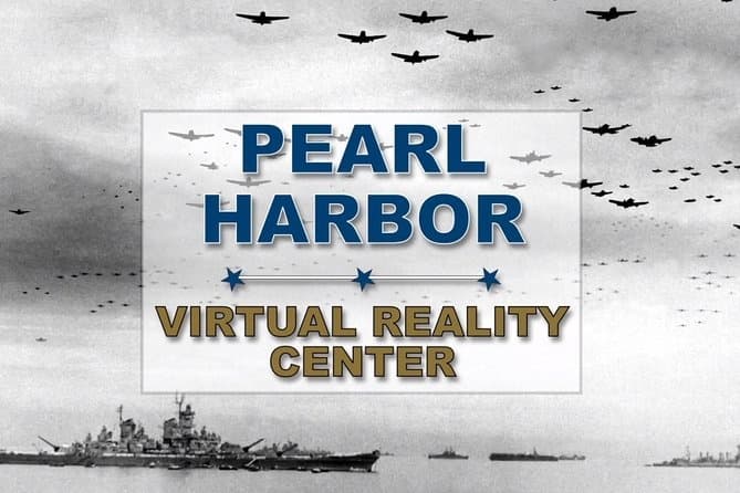 Pearl Harbor Virtual Reality Center
