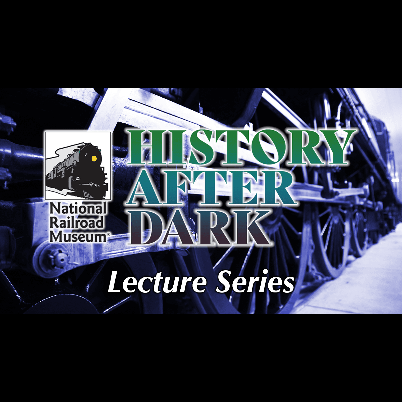 Evening Rail History Talks at National Railroad Museum