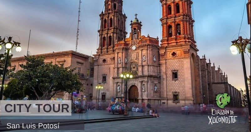 Historic City Tour in San Luis Potosí with Corazón de Xoconostle