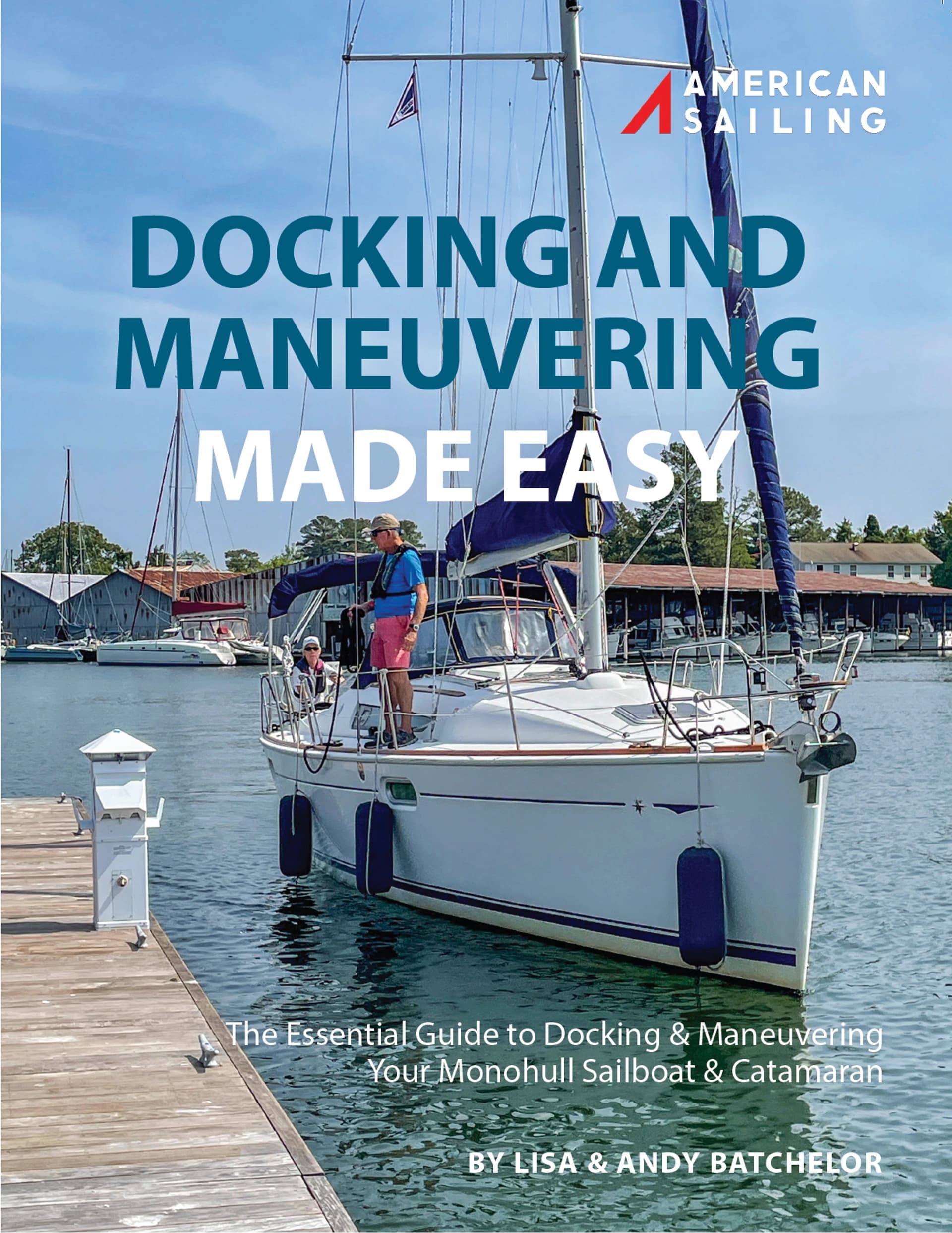 Sailing Docking Skills with Anchors Aweigh Sailing School