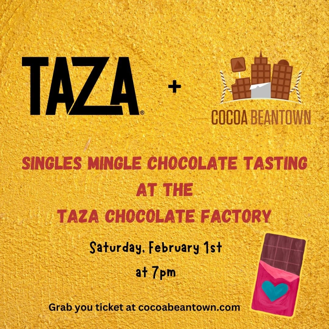 Singles Mingle Chocolate Tasting at Taza Chocolate Factory in Somerville, MA