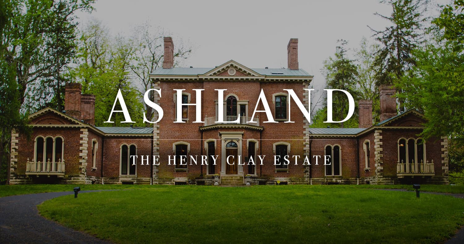 Inside Ashland: Henry Clay’s Mansion Centennial Tour in Lexington