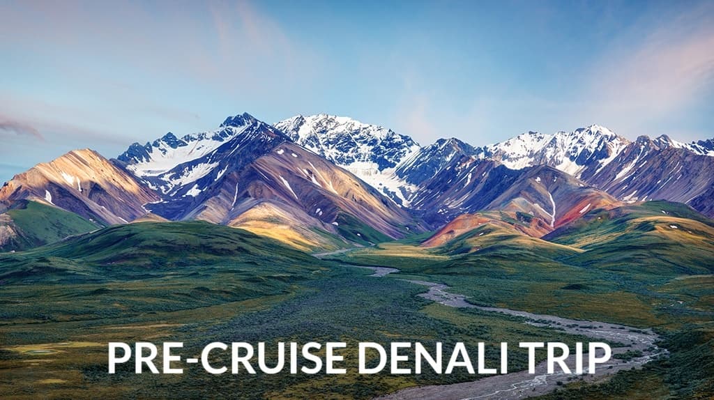 Denali 5-Day Luxury Rail & Lodge Pre-Cruise Experience