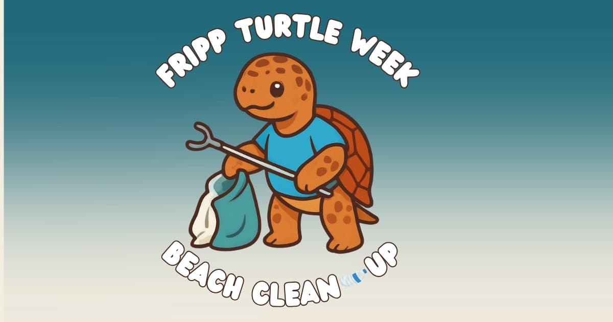 Turtle Week Beach Clean-Up at Fripp Island — Protect Nesting Sea Turtles