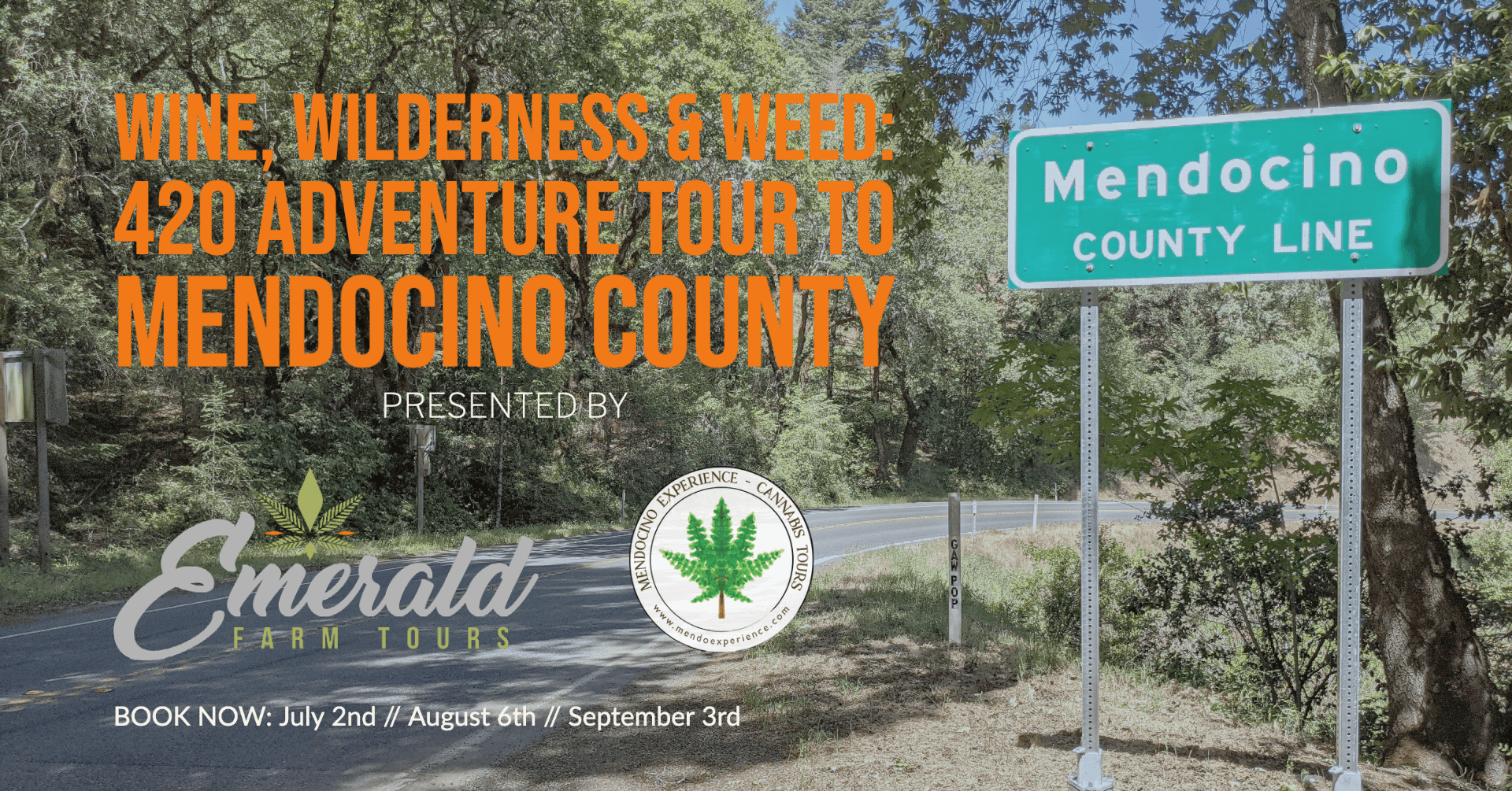 Mendocino County road sign and 420 adventure tour promotional banner