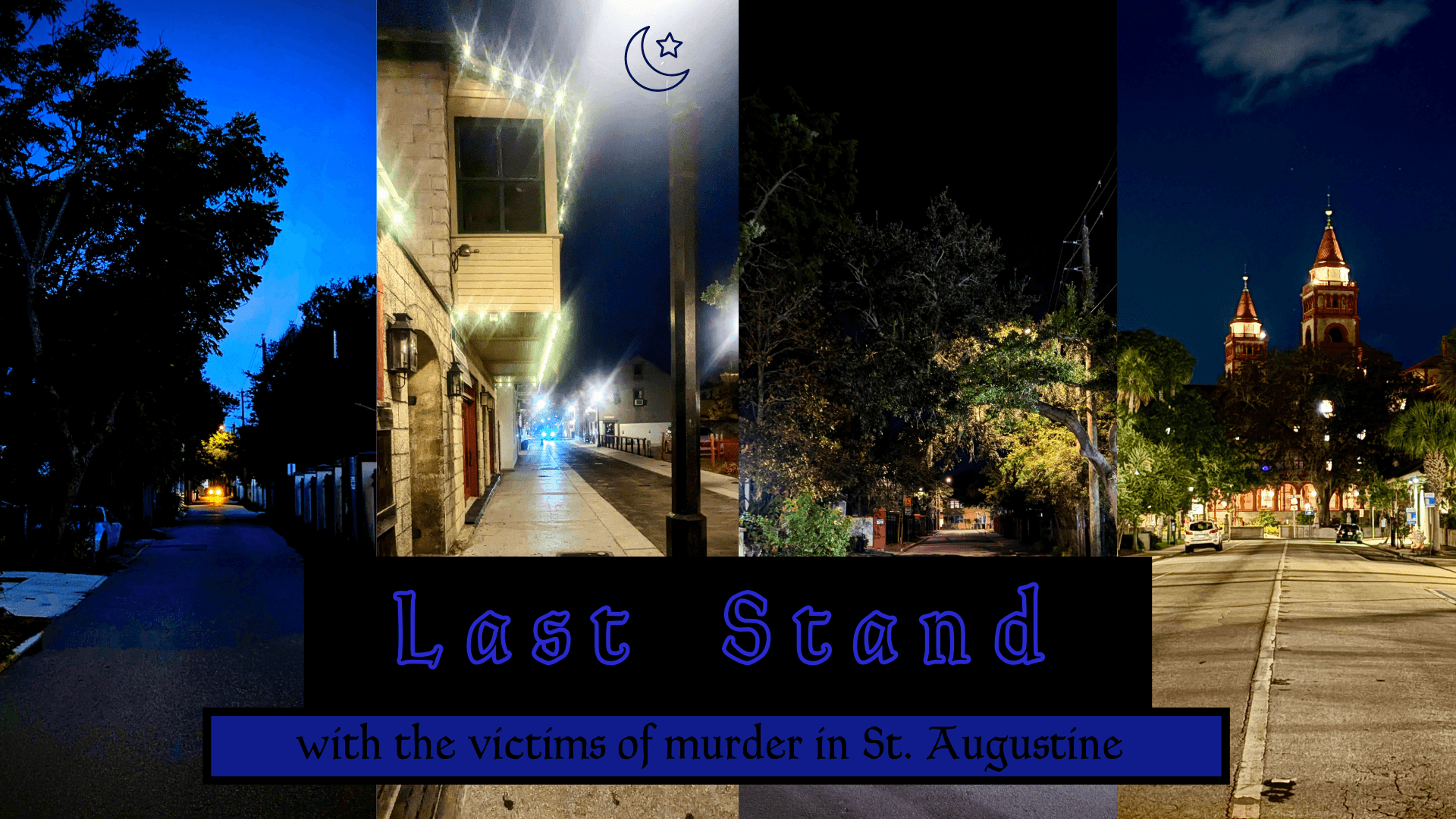 Last Stand: St. Augustine Full-Moon True-Crime Walk