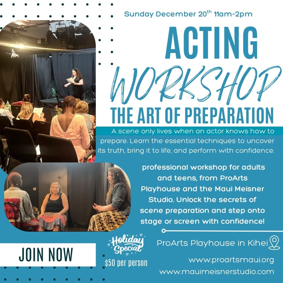 Acting Workshop in Kihei: The Art of Preparation at Pro Arts Playhouse photo 1