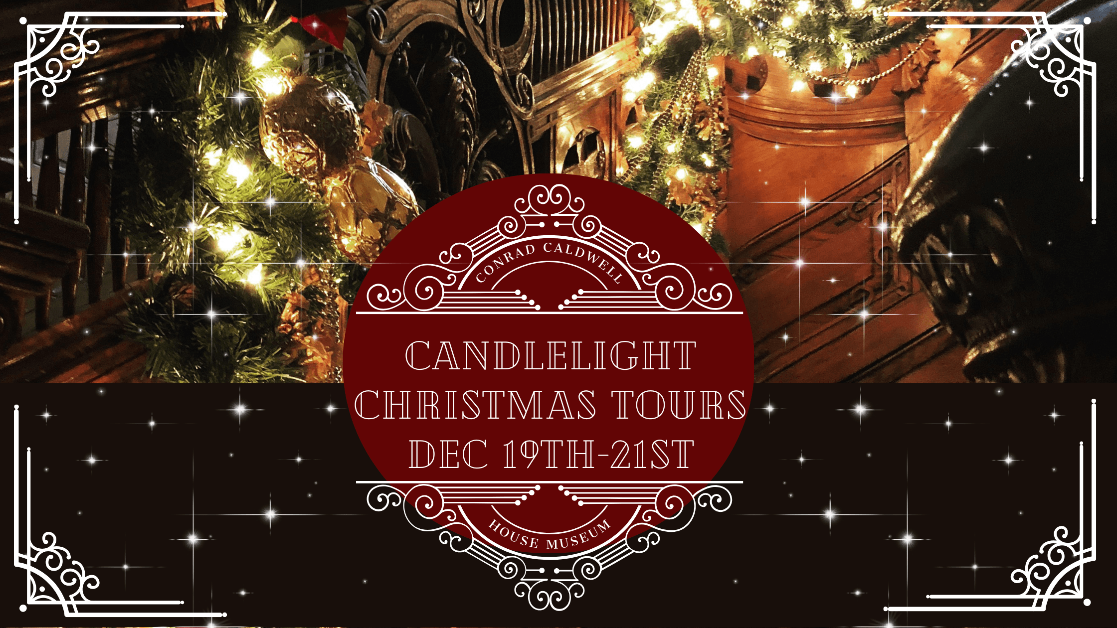 Victorian Candlelight Christmas Tour at Conrad-Caldwell House