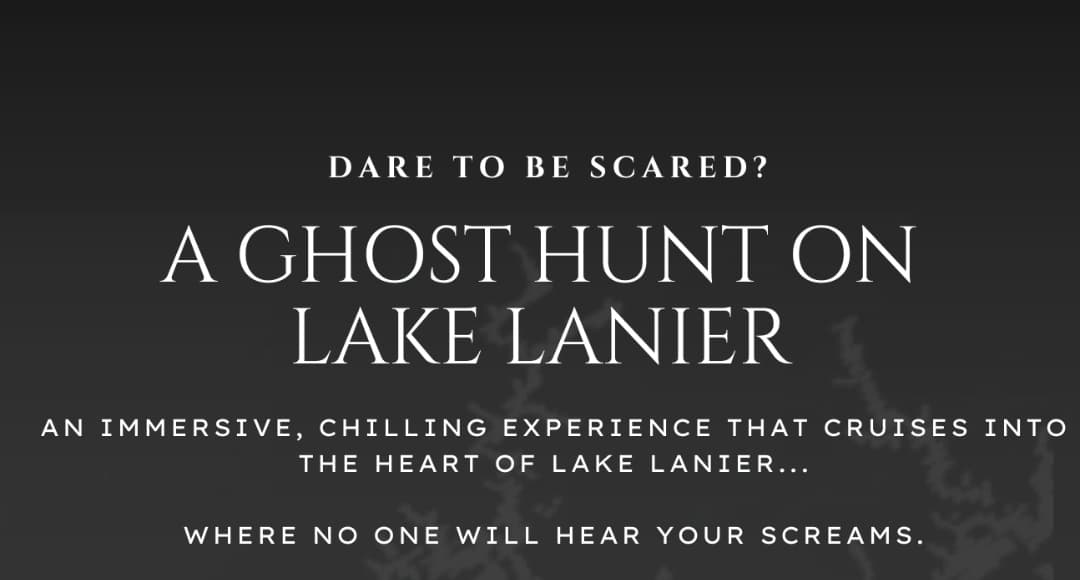 Haunted Lake Lanier Ghost Hunt in Gainesville, GA