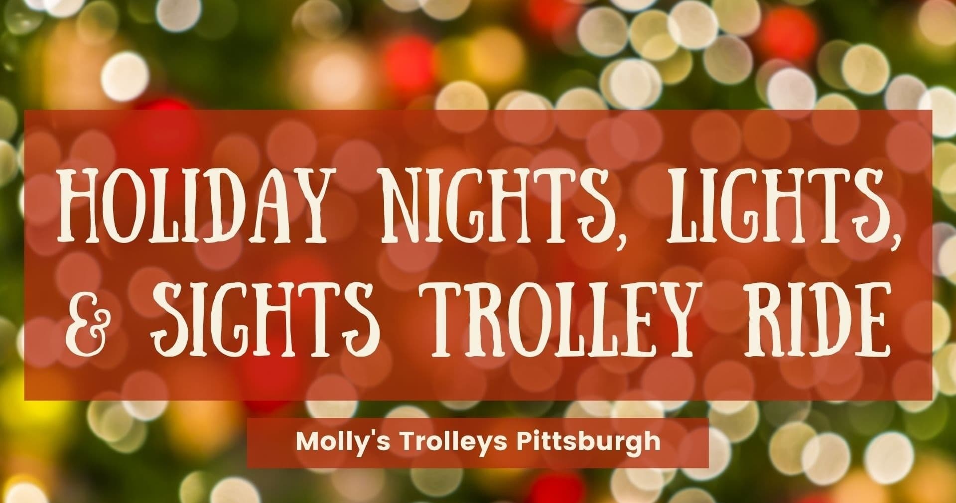 Explore Pittsburgh’s Holiday Magic on the Holiday Nights, Lights, and Sights Trolley Ride
