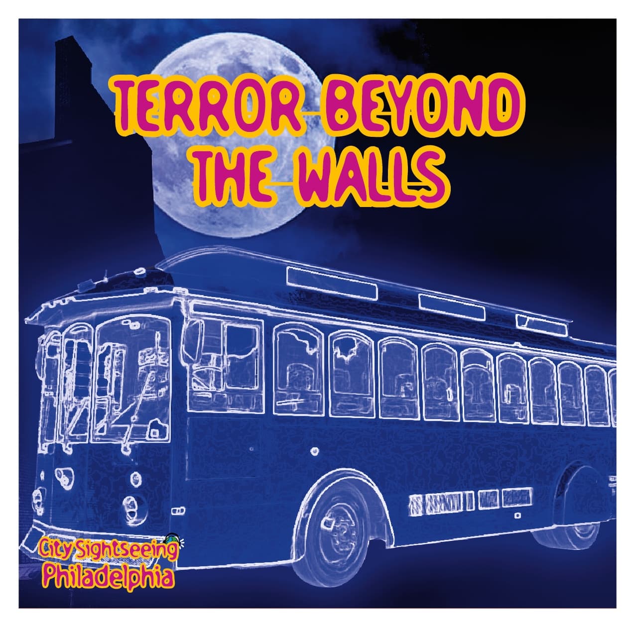 Terror Beyond The Walls: Philadelphia's Haunted Trolley Tour