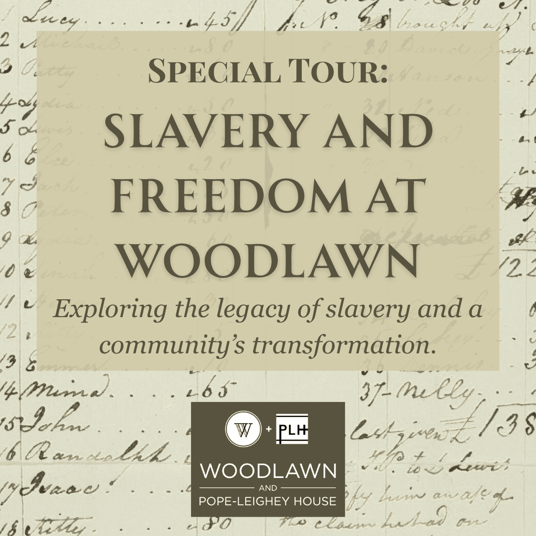 Explore Slavery and Freedom at Woodlawn in Alexandria