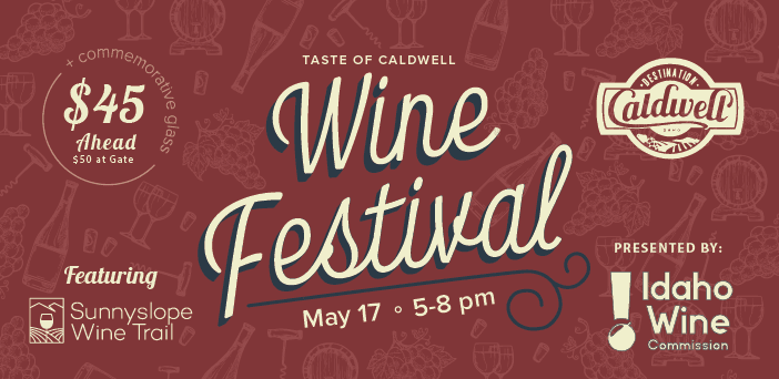 Taste of Caldwell Wine Festival in Idaho - May 17