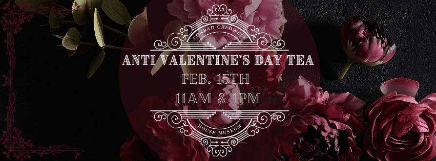 Kentucky Anti-Valentine's Tea at Conrad-Caldwell House Museum