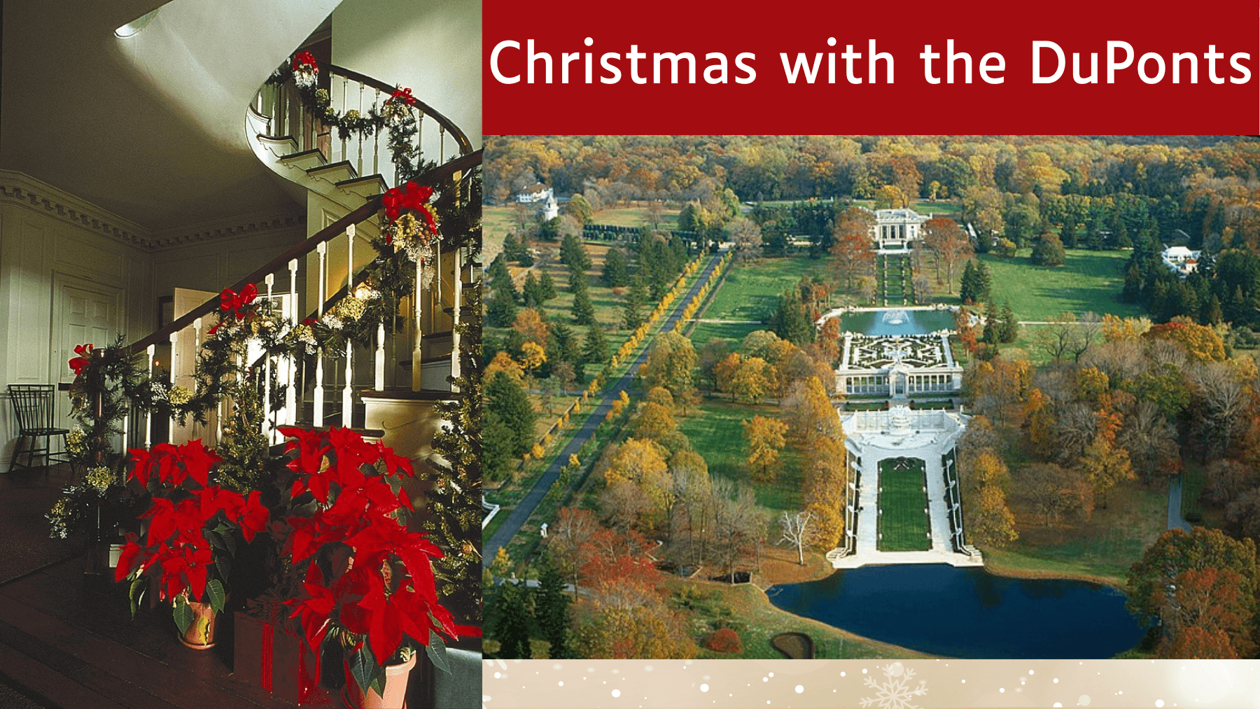 Christmas with the Du Ponts: Stewartville Holiday Tour