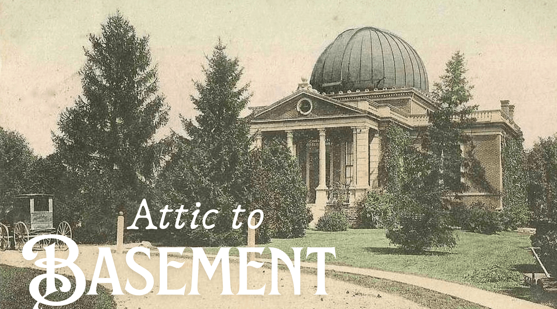 Cincinnati Observatory’s Attic to Basement Astronomy Tour