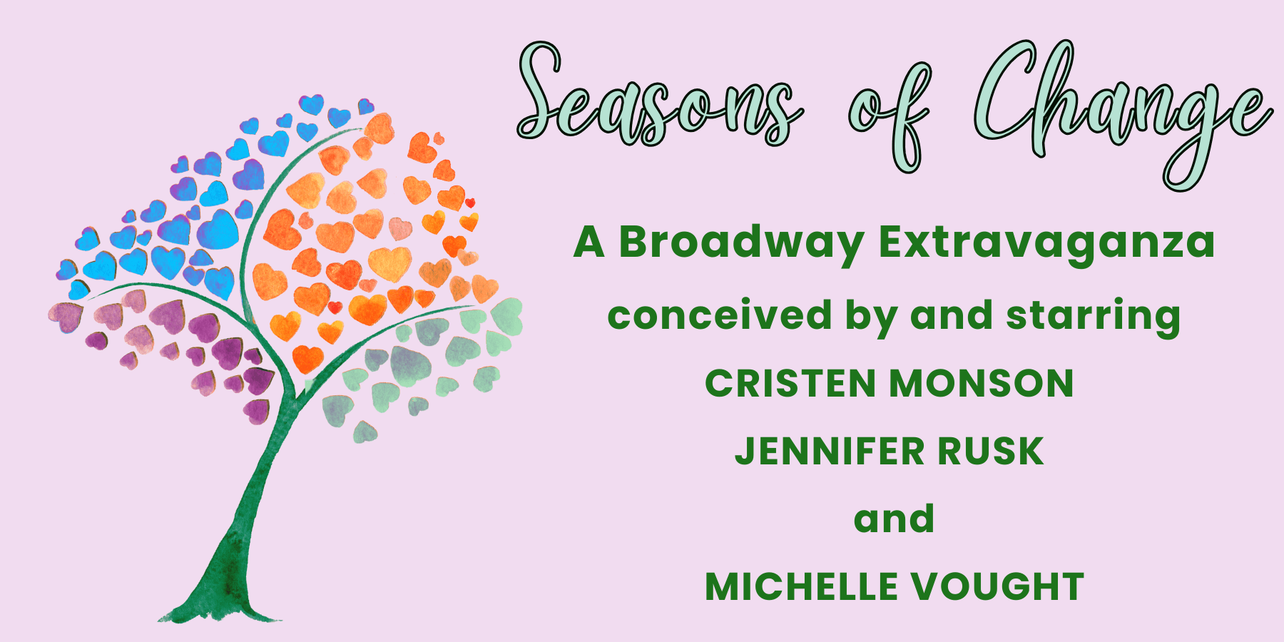 Seasons of Change show poster with pastel tree graphic, theatrical ad