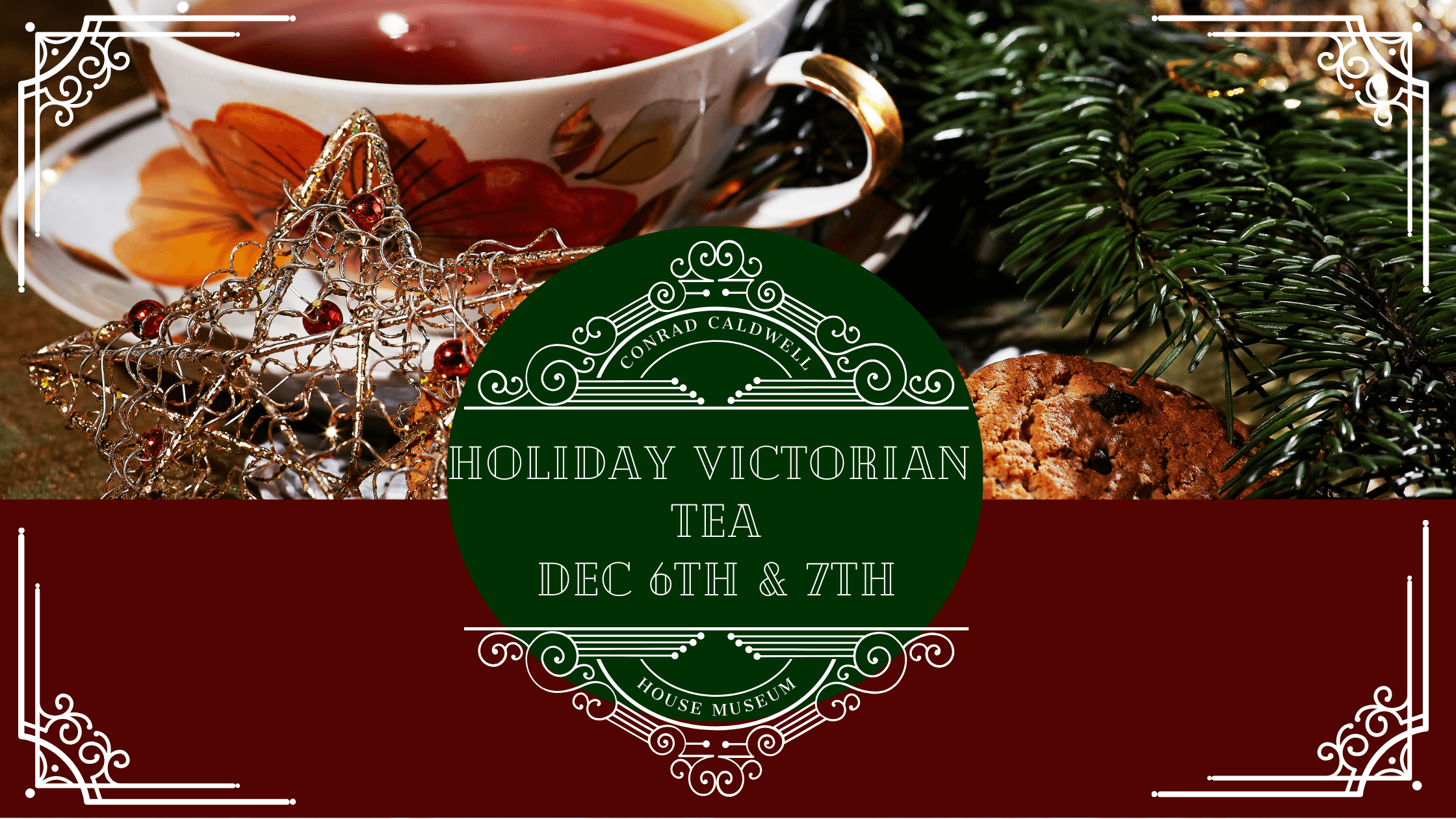 Victorian Holiday Tea at The Conrad-Caldwell House Museum in Louisville