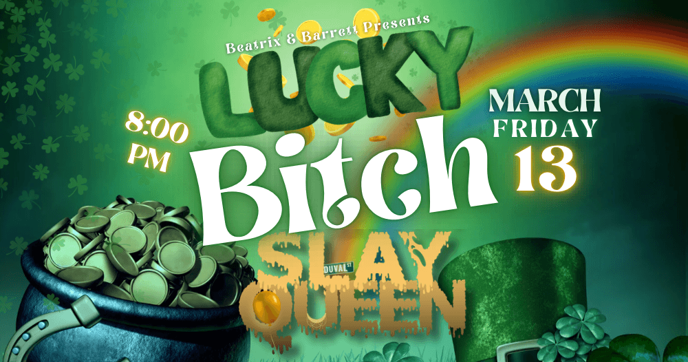 Friday the 13th Slay Queen: LUCKY BITCH — Key West Drag Show with Sederginne