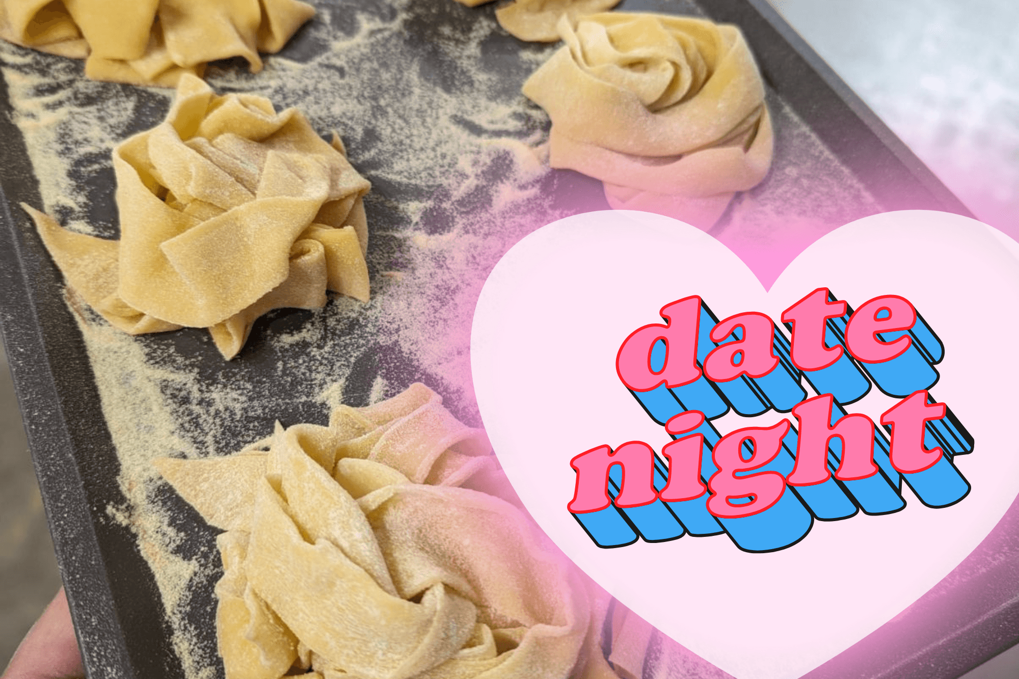 Romantic Hand Cut Pasta Date Night in Tigard, Oregon