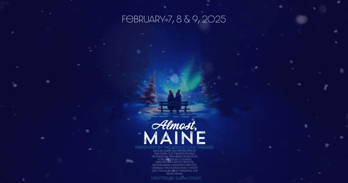 Experience the Magic of Almost, Maine at Apollo Civic Theatre in Martinsburg, WV