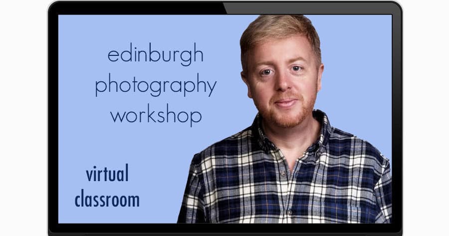 Virtual Photography Class with Edinburgh Photography Workshop in Edinburgh