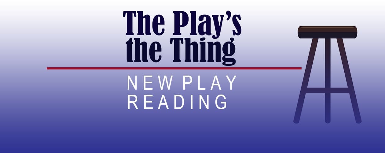 Gradient graphic for 'The Play's the Thing' new play reading event