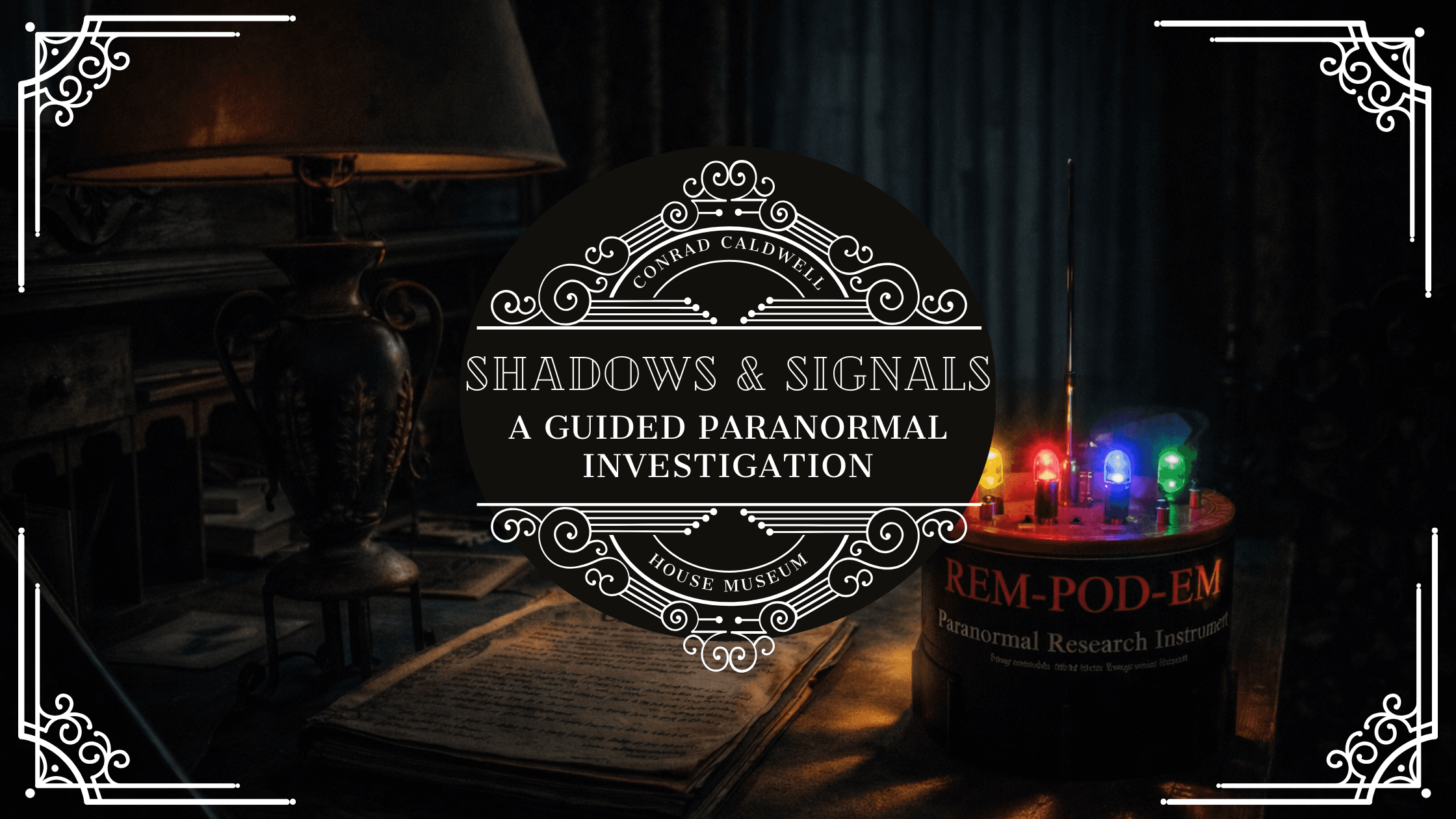 Shadows & Signals: After-Hours Paranormal Investigation at Conrad-Caldwell House Museum, Louisville