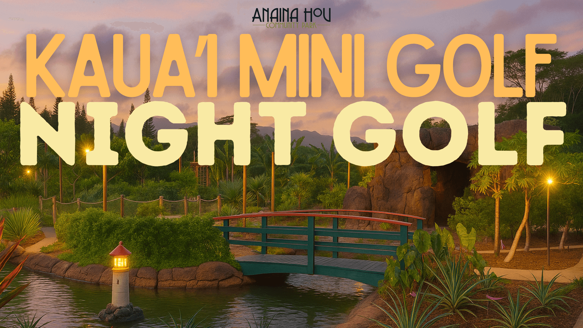 Experience Magical 9-Hole Night Golf at Kilauea’s Hawaiian Botanical Gardens