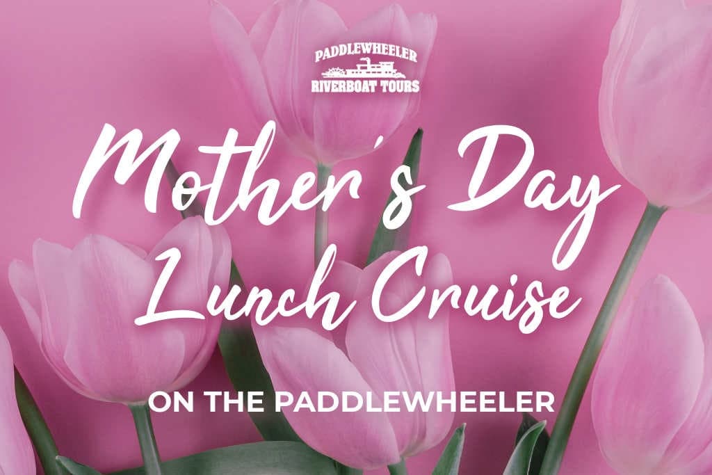 Mother's Day Lunch Cruise on Fraser River in New Westminster