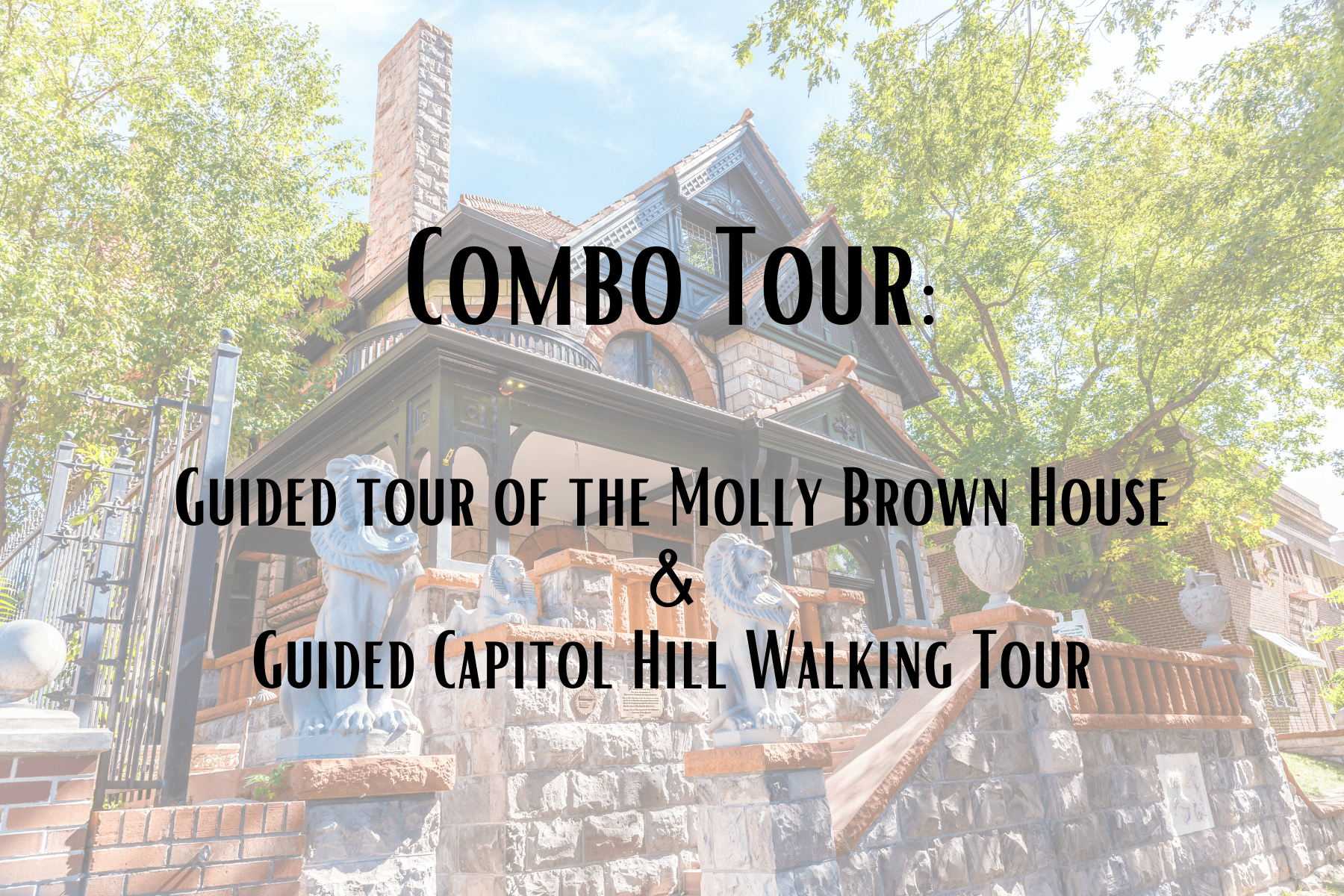 Explore Denver History on Molly Brown & Capitol Hill Tours