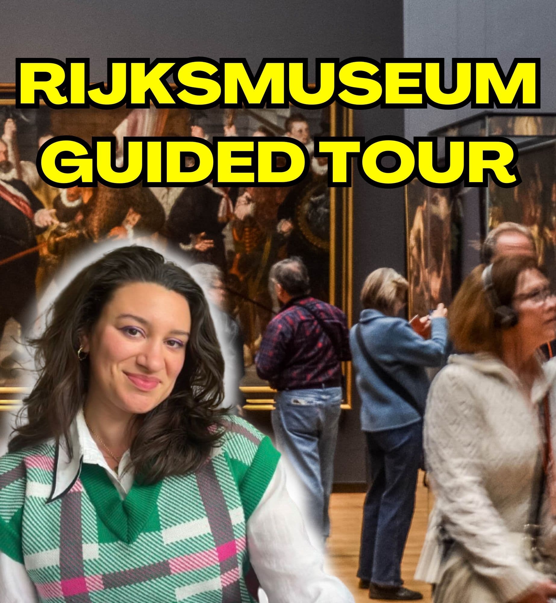 Rijksmuseum Tour in Amsterdam by Those Amsterdames