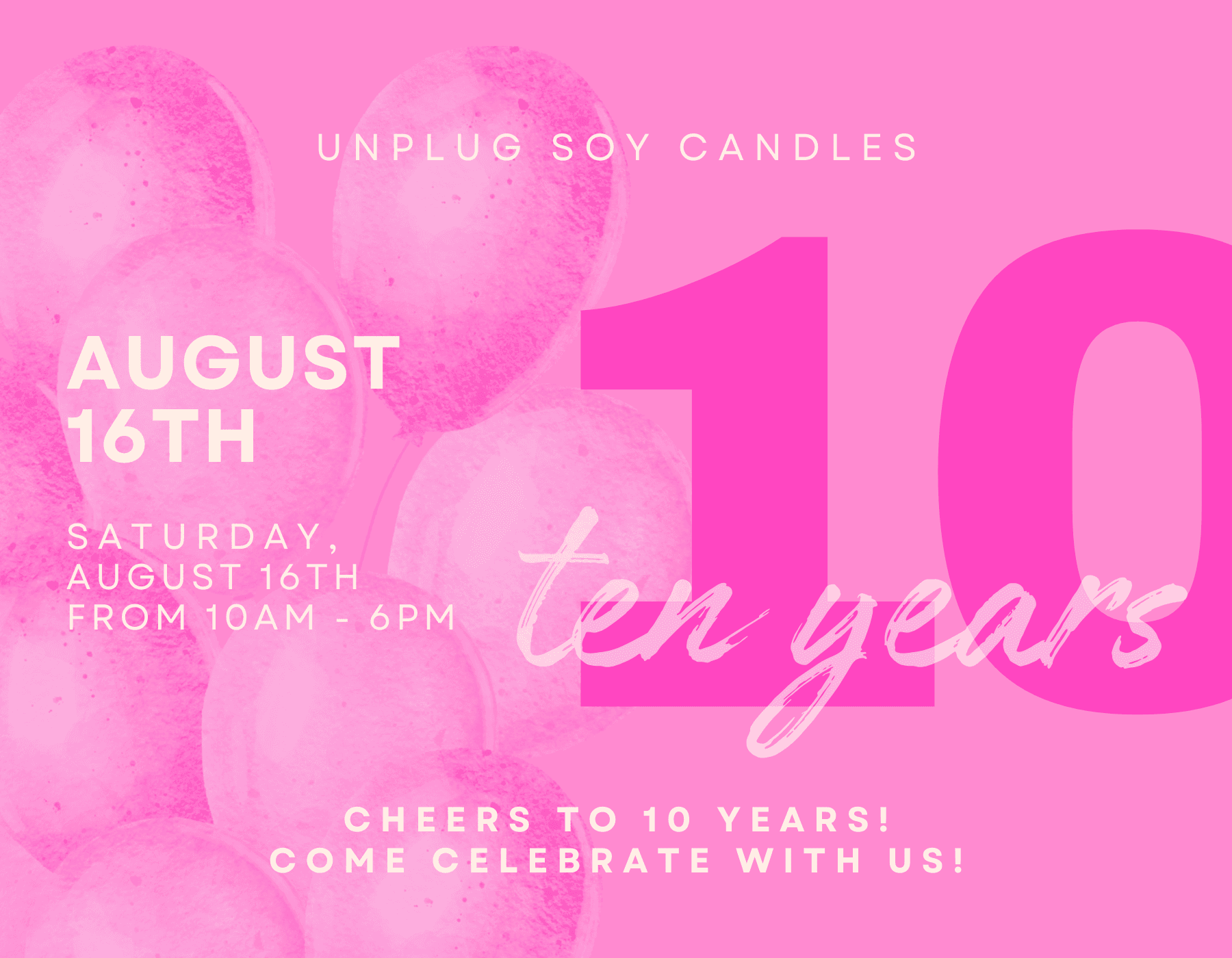 Celebration & Community Event at Unplug Soy Candles