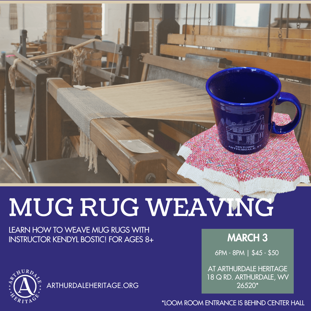 Mug Rug Weaving Workshop at Arthurdale Heritage — Hands-On Loom Class in Arthurdale WV