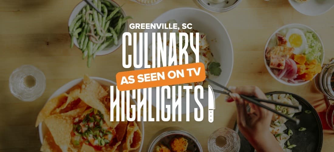 Tasting the Spotlight: Greenville’s As-Seen-on-TV Culinary Tour