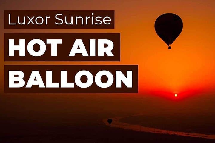 Sunrise Hot-Air Balloon Over Luxor: 45-Min Flight Above Egypt's Open-Air Museum photo 1