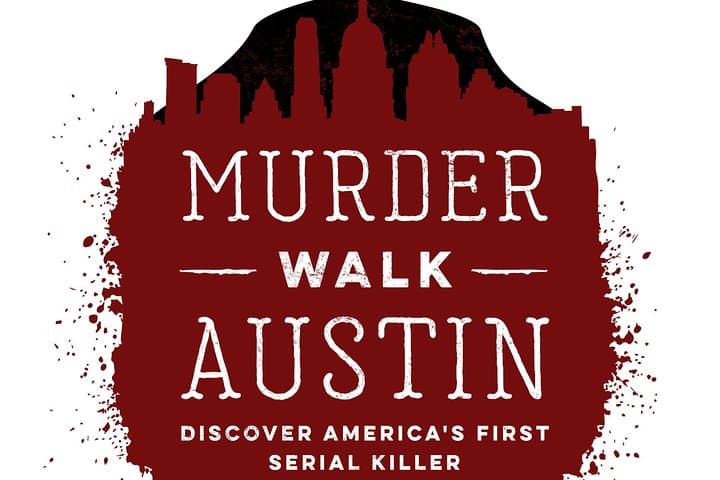 Austin Murder Walk: Nighttime True Crime Tour of the Servant Girl Annihilator Sites photo 4