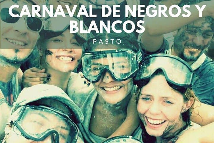 Carnival of Blacks and Whites of Pasto — 7-Day Cultural & Nature Tour in Nariño