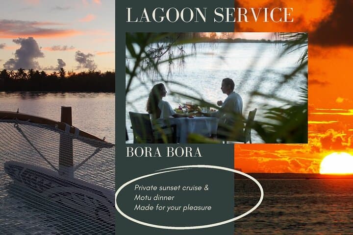 Bora Bora Private Sunset & Motu Dinner Cruise — Romantic Dinner on a Motu