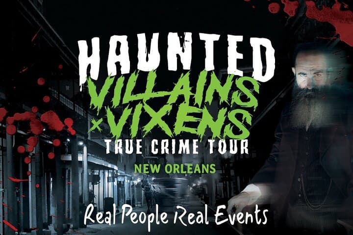 Villains and Vixens: True Crime Walking Tour of New Orleans' French Quarter